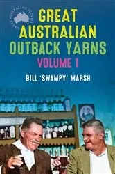 Book cover of Great Australian Outback Yarns by Bill Marsh