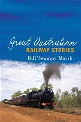 Book cover of Great Australian Railway Stories by Unknown