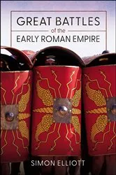 Book cover of Great Battles of the Early Roman Empire by Simon Elliott