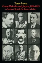 Book cover of Great Britain and Japan 1911–15 by Peter Lowe
