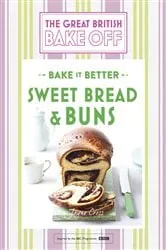Book cover of Great British Bake Off – Bake it Better (No.7): Sweet Bread & Buns by Linda Collister