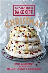 Book cover of Great British Bake Off: Christmas by Lizzie Kamenetzky