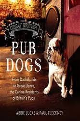 Book cover of Great British Pub Dogs by Abbie Lucas
