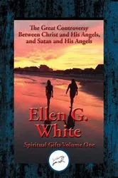 Book cover of Great Controversy Between Christ and His Angels, and Satan and His Angels by Ellen G. White