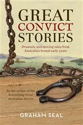 Book cover of Great Convict Stories by Graham Seal