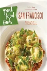 Book cover of Great Food Finds San Francisco by Carolyn Jung