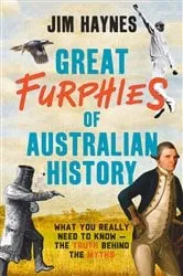 Book cover of Great Furphies of Australian History by Jim Haynes