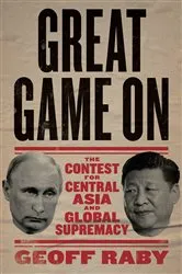 Book cover of Great Game On by Geoff Raby