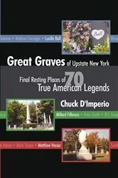 Book cover of Great Graves of Upstate New York by Chuck D'Imperio