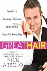 Book cover of Great Hair by Nick Arrojo