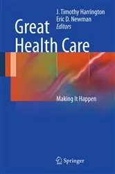 Book cover of Great Health Care by J. Harrington