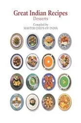 Book cover of Great Indian Recipes: Desserts by Masterchefs of India