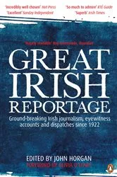 Book cover of Great Irish Reportage by John Horgan