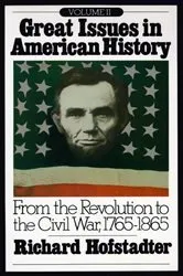 Book cover of Great Issues in American History, Vol. II by Richard Hofstadter