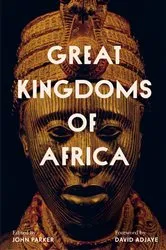 Book cover of Great Kingdoms of Africa by John Parker