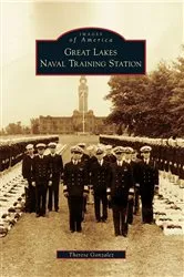 Book cover of Great Lakes Naval Training Station by Therese Gonzalez