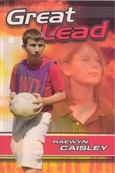 Book cover of Great Lead by Raewyn Caisley