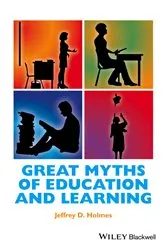Book cover of Great Myths of Education and Learning by Jeffrey D. Holmes