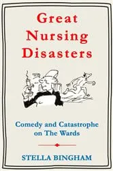 Book cover of Great Nursing Disasters by Unknown