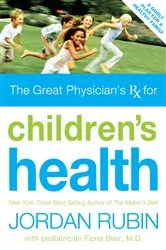 Book cover of Great Physician's Rx for Children's Health by Jordan Rubin