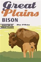 Book cover of Great Plains Bison by Dan O'Brien