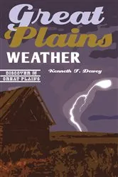 Book cover of Great Plains Weather by Kenneth F. Dewey