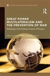 Book cover of Great Power Multilateralism and the Prevention of War by Harald Muller