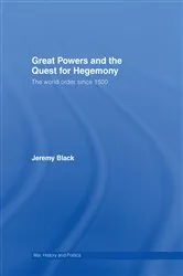 Book cover of Great Powers and the Quest for Hegemony by Jeremy Black