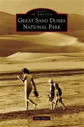 Book cover of Great Sand Dunes National Park by Unknown