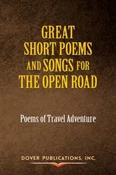 Book cover of Great Short Poems and Songs for the Open Road: Poems of Travel Adventure by Unknown