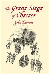 Book cover of Great Siege of Chester by John Barratt