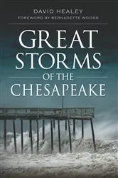 Book cover of Great Storms of the Chesapeake by David Healey
