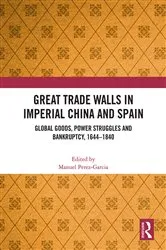 Book cover of Great Trade Walls in Imperial China and Spain by Manuel Perez-Garcia