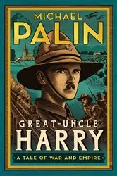 Book cover of Great-Uncle Harry by Michael Palin