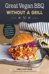 Book cover of Great Vegan BBQ Without a Grill by Linda Meyer