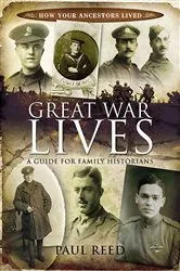 Book cover of Great War Lives by Paul Reed