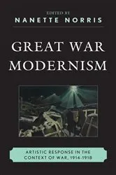 Book cover of Great War Modernism by Nanette Norris
