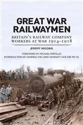 Book cover of Great War Railwaymen (2nd ed.) by Jeremy Higgins