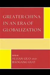 Book cover of Greater China in an Era of Globalization by Sujian Guo