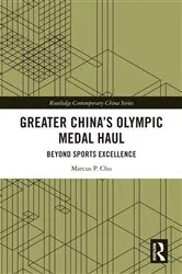 Book cover of Greater China's Olympic Medal Haul by Marcus P. Chu