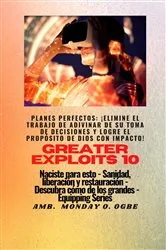Book cover of Greater Exploits - 10 - Planes perfectos by Ambassador Monday O. Ogbe
