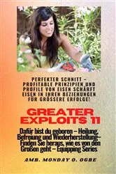 Book cover of Greater Exploits - 11 - Perfekter Schnitt by Ambassador Monday O. Ogbe