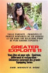 Book cover of Greater Exploits - 11 - Taille parfaite by Ambassador Monday O. Ogbe