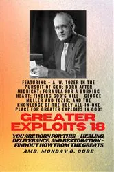 Book cover of Greater Exploits - 18 Featuring - A. W. Tozer in The Pursuit of God; Born After Midnight;.. by A.W. Tozer