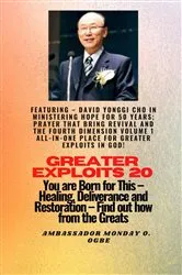 Book cover of Greater Exploits - 20 Featuring - David Yonggi Cho In Ministering Hope for 50 Years;.. by David Yonggi Cho