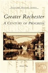 Book cover of Greater Rochester by Michael Leavy