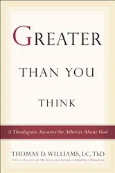 Book cover of Greater Than You Think by Thomas D. Williams