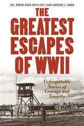 Book cover of Greatest Escapes of World War II by Robert Barr Smith