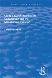 Book cover of Greece, European Political Cooperation and the Macedonian Question by Aristotle Tziampiris