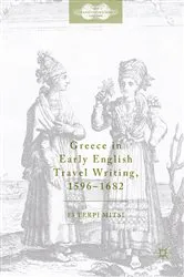 Book cover of Greece in Early English Travel Writing, 1596–1682 by Efterpi Mitsi